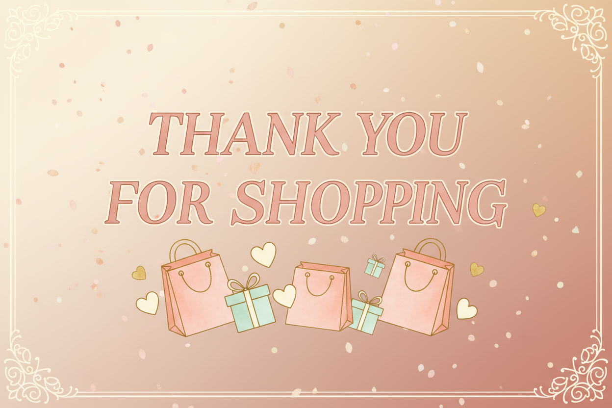THANKYOU FOR SHOPPING